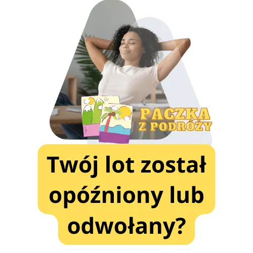 Twój lot został opóźniony lub odwołany?