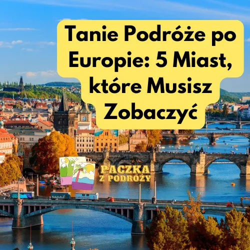 5 Miast, które Musisz Zobaczyć