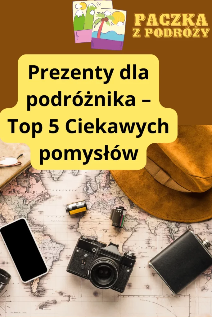 
Prezenty dla podróżnika – Ciekawe pomysły na prezent dla osób, które kochają podróże