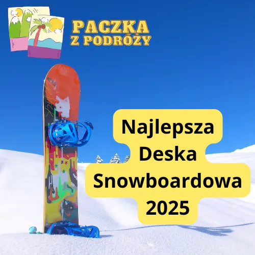 Najlepsza deska snowboardowa