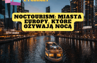 Noctourism: Miasta Europy, które ożywają nocą. Paczka z Podróży