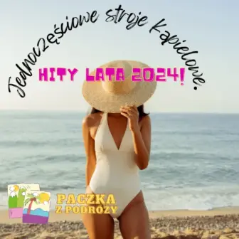 Stroje kąpielowe jednoczęściowe. Hity lata 2024!