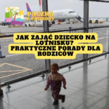 Jak zająć dziecko na lotnisku? Praktyczne porady dla rodziców numer 1 od Paczka z Podróży