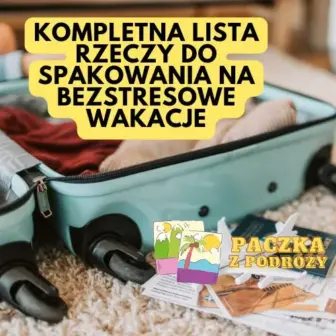Kompletna lista rzeczy do spakowania na bezstresowe wakacje 2024