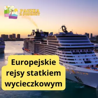 Europejskie rejsy statkiem wycieczkowym – tanie, wspaniałe wakacje na 5 ⭐⭐⭐⭐⭐na statku, które warto przeżyć chociażby raz w życiu.
