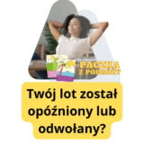 Twój lot został opóźniony lub odwołany? Skorzystaj z AirHelp i Otrzymaj Nawet do 600 € Odszkodowania!