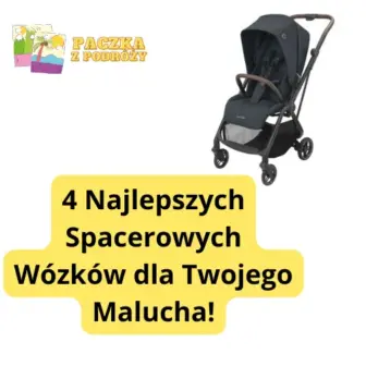 Wózki na Każdą Podróż: Porównanie 4 Najlepszych Spacerowych Wózków dla Twojego Malucha!